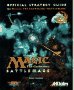 Magic: The Gathering - Battlemage: The Official Strategy Guide (Secrets of the Games Series.)